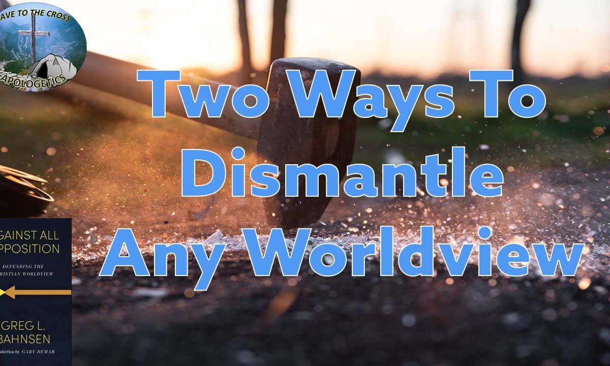 Dismantle Any Worldview