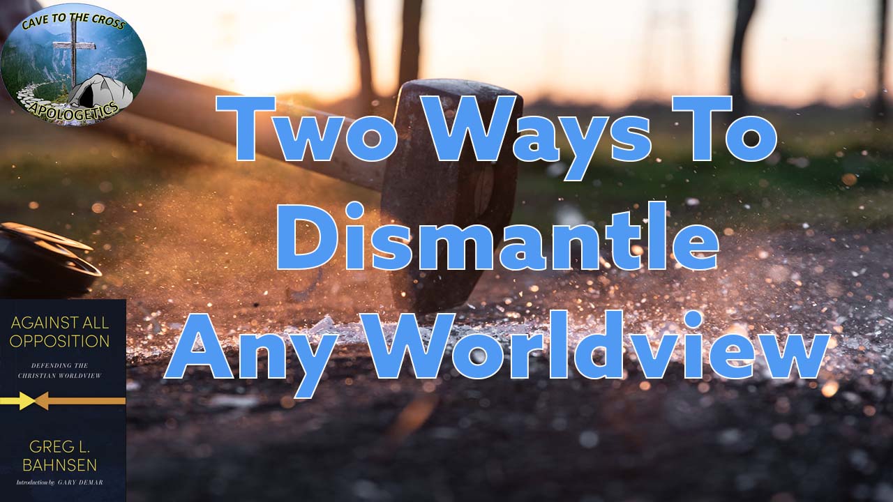 Dismantle Any Worldview