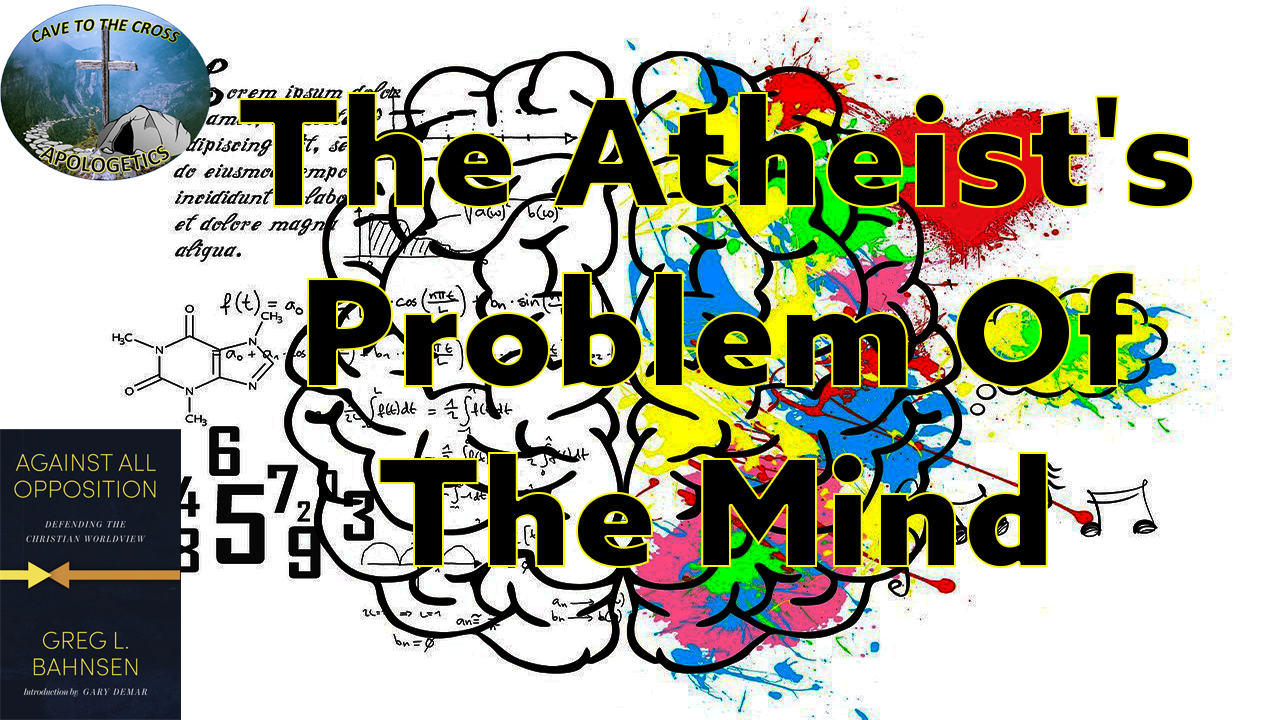 Atheist's Problem Of The Mind
