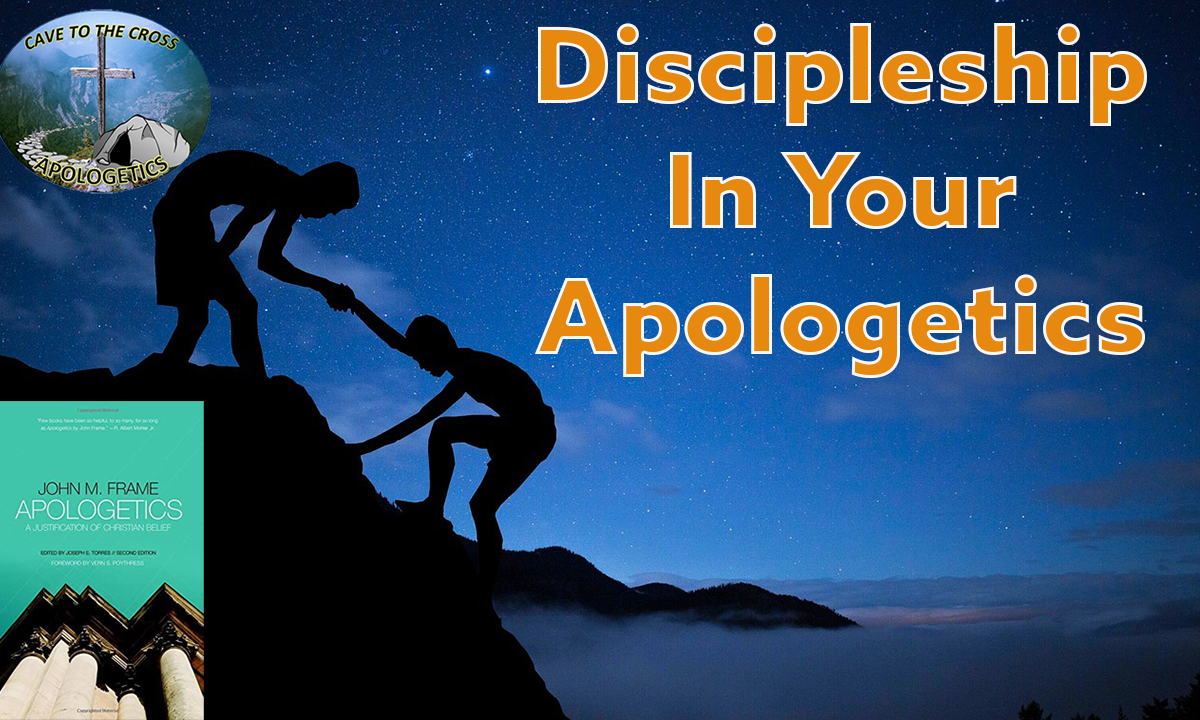 Discipleship In Your Apologetics