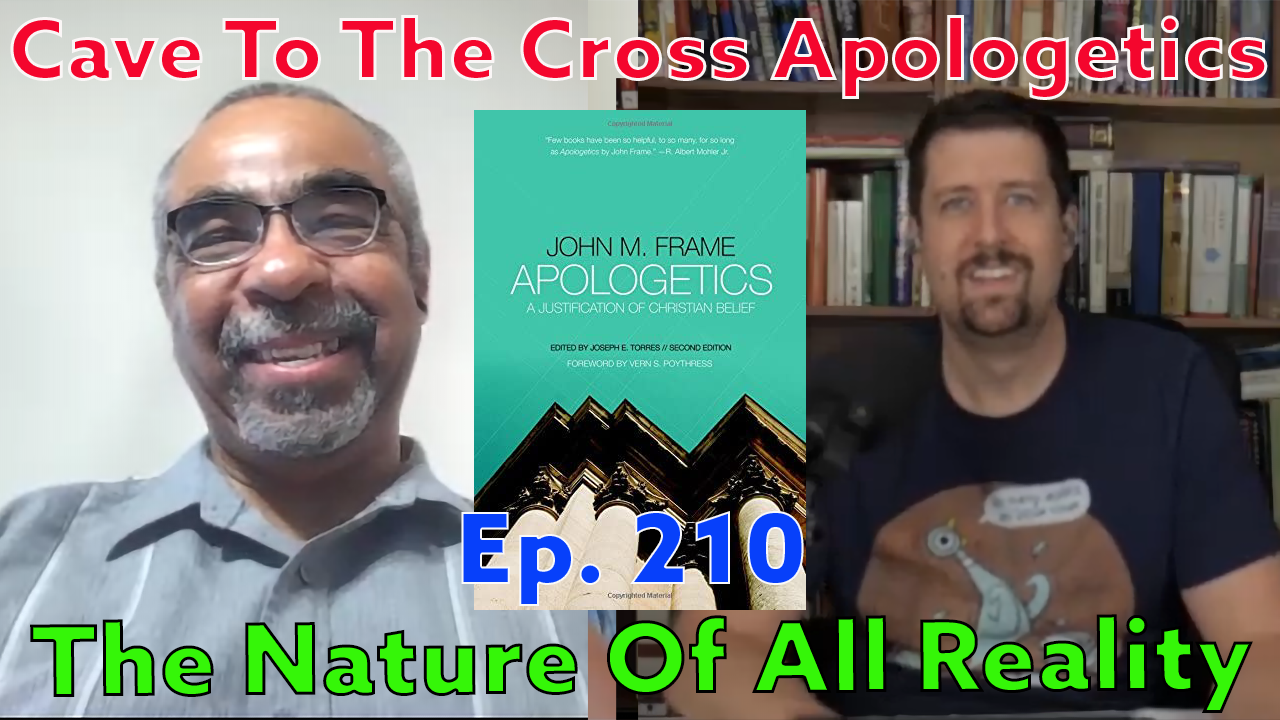 the-nature-of-all-reality-ep-210-apologetics-by-john-frame-the