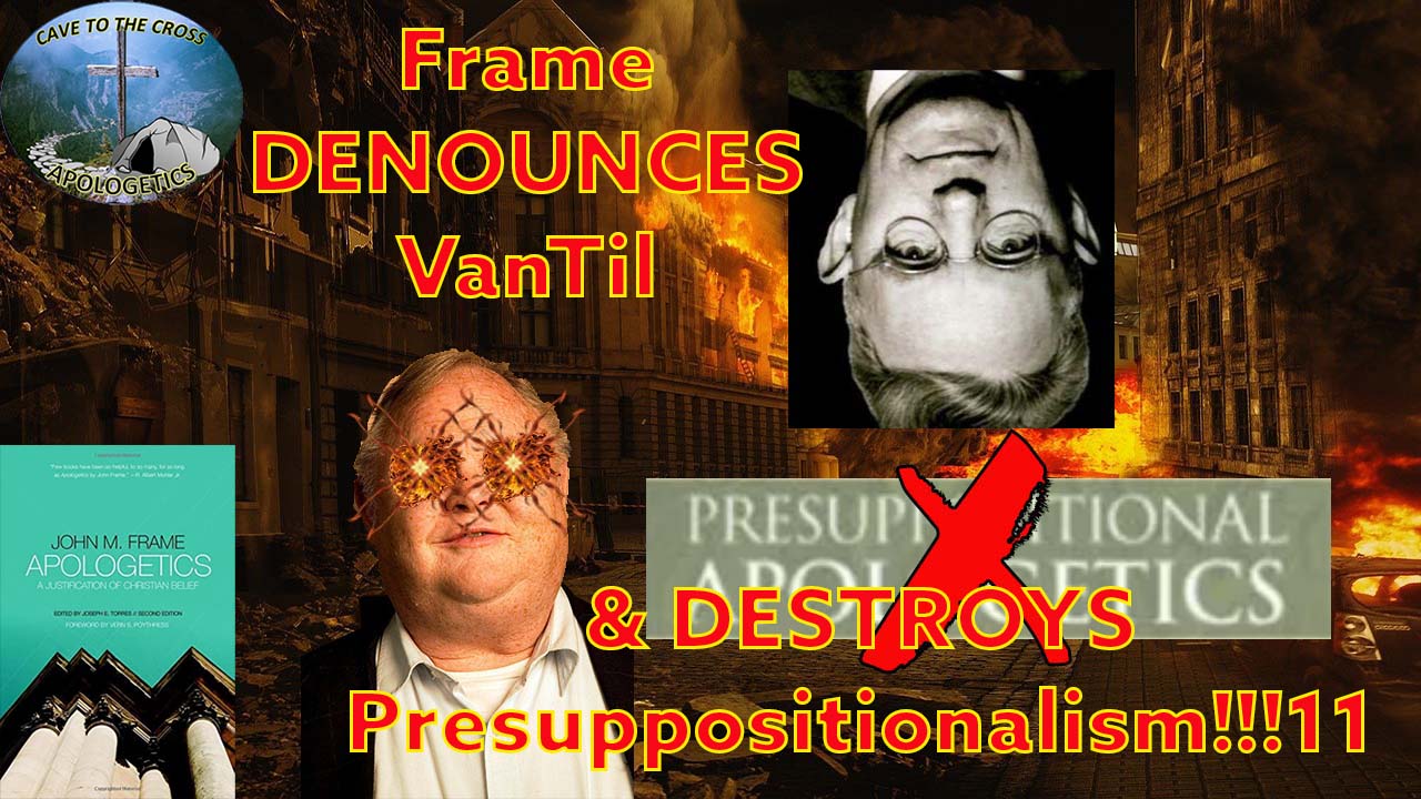 Frame DENOUNCES VanTil