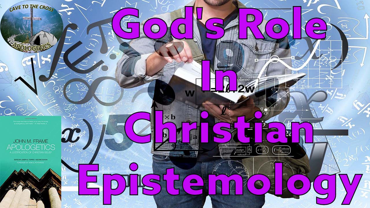 God's Role In Christian Epistemology