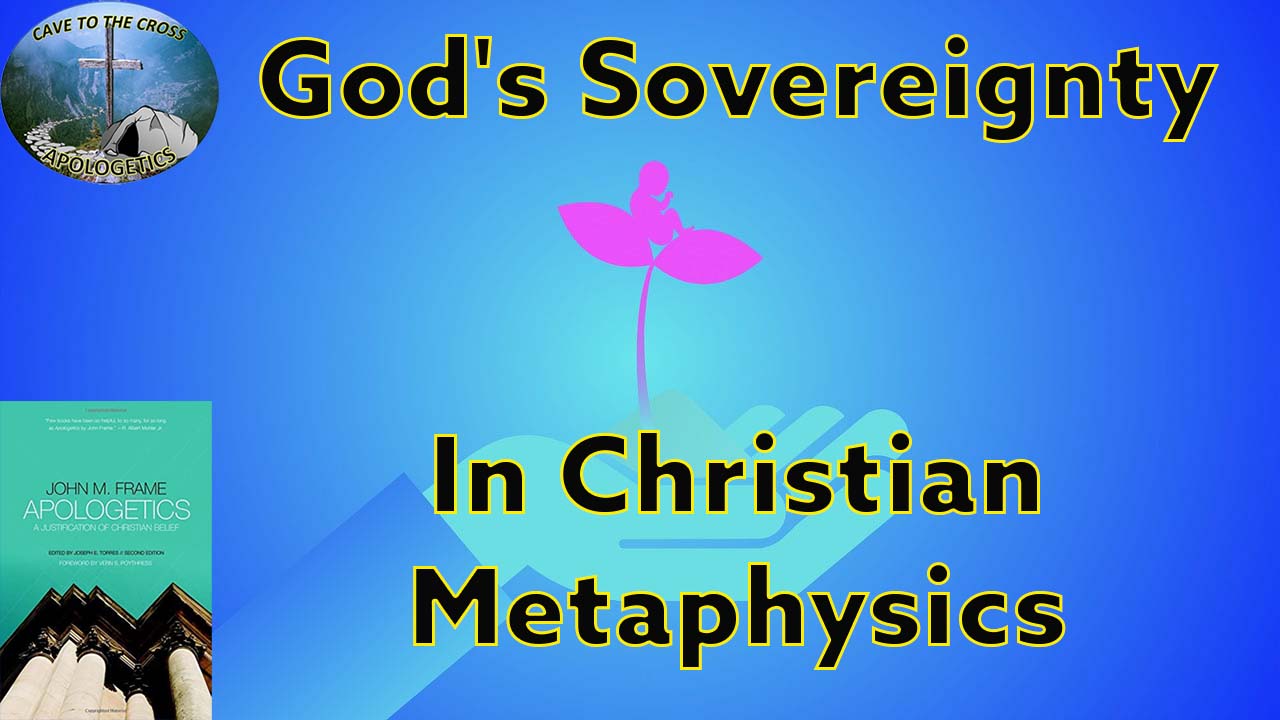 God's Sovereignty In Christian Metaphysics