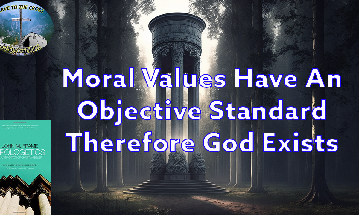 Moral Values Have An Objective Standard
