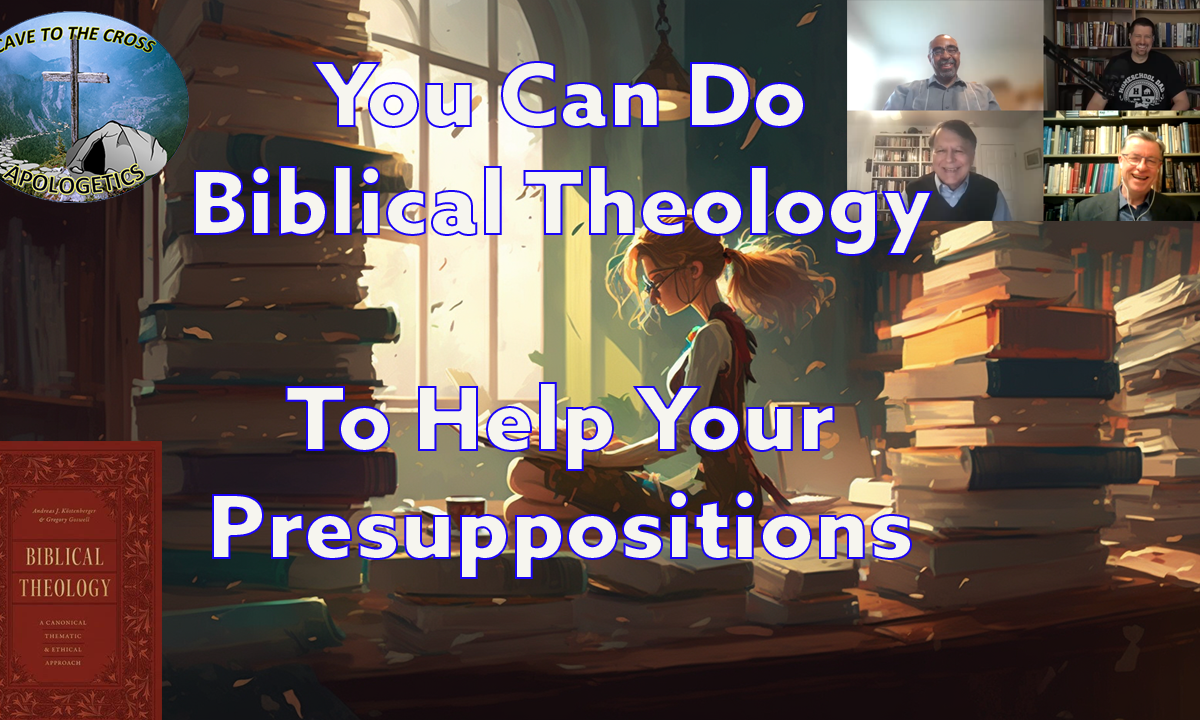 Biblical Theology To Help Your Presuppositions