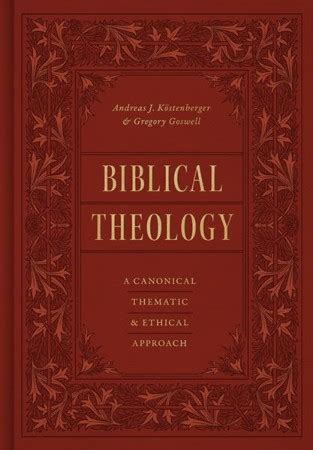 Book Review – Biblical Theology – A Canonical, Thematic, And Ethical ...