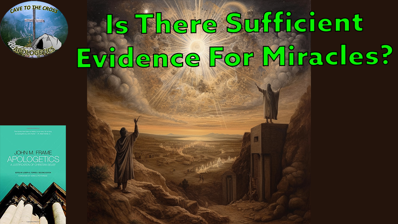 Sufficient Evidence For Miracles