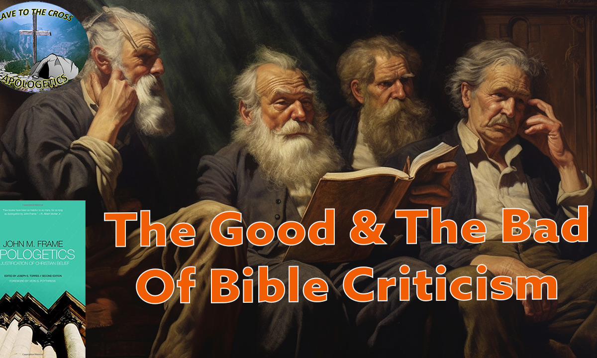The Bad Of Bible Criticism