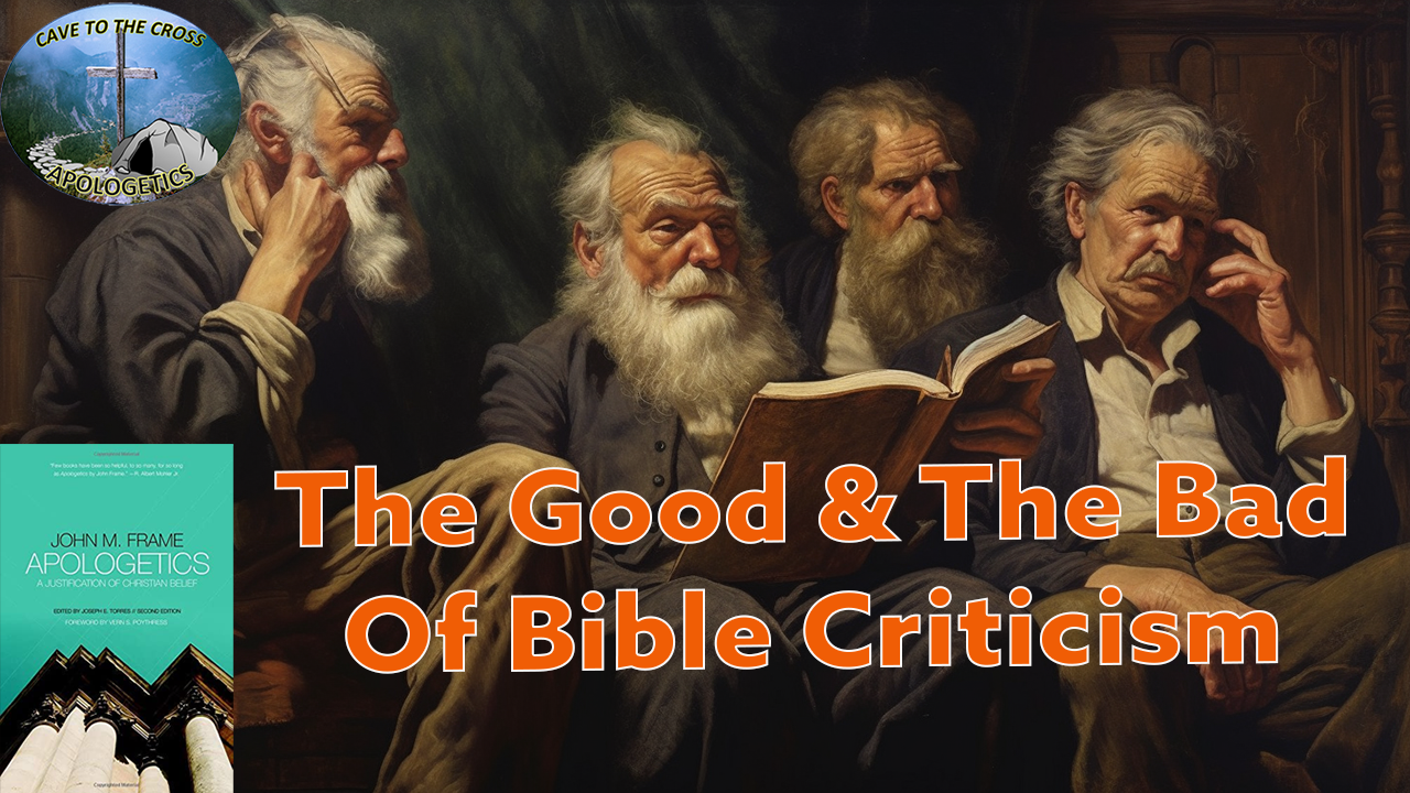 The Bad Of Bible Criticism