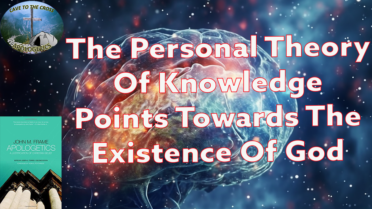 the-personal-theory-of-knowledge-points-towards-the-existence-of-god