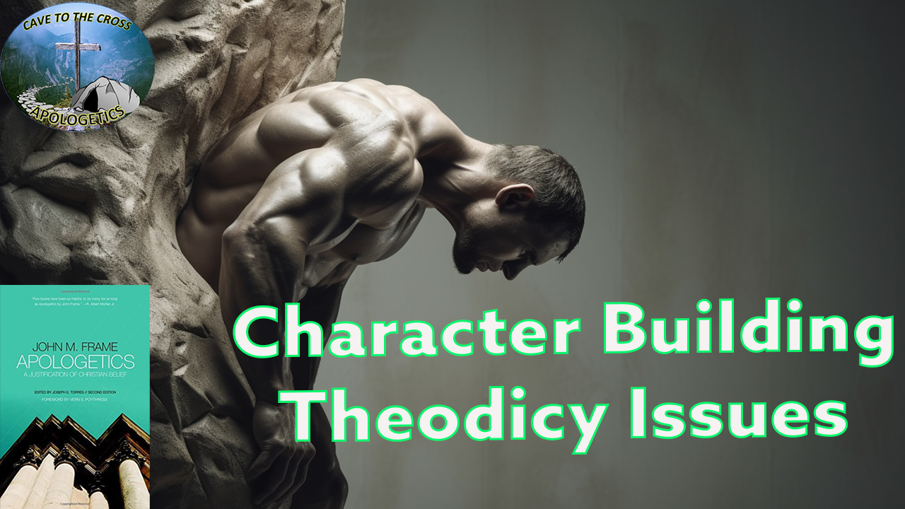 Character Building Theodicy Issues