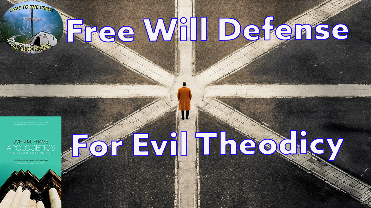 Free Will Defense For Evil Theodicy