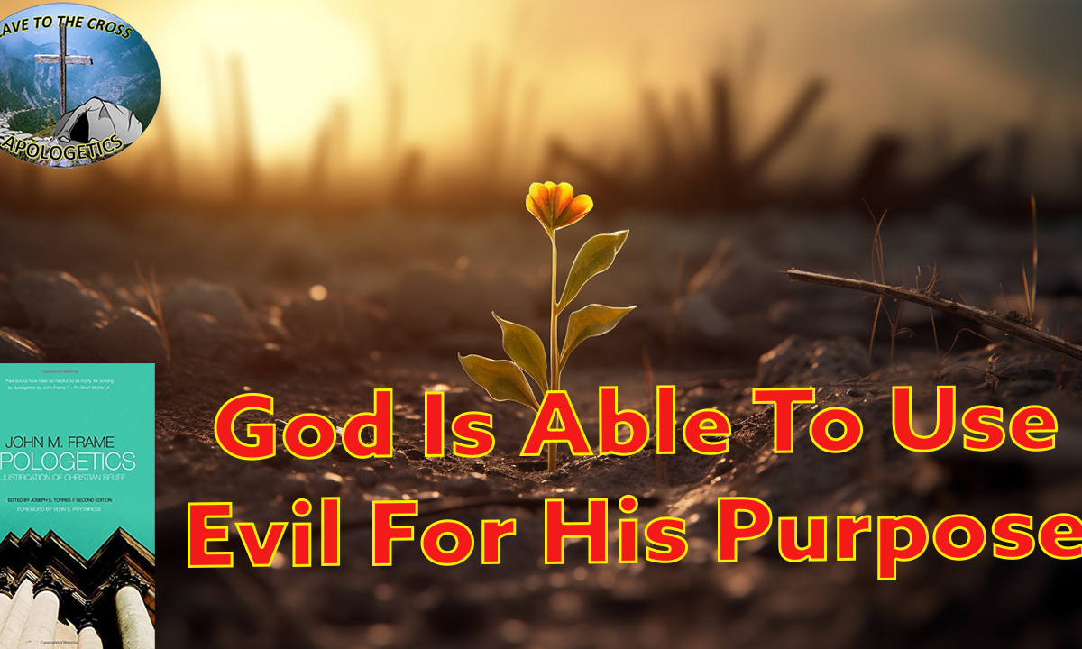 Use Evil For His Purpose