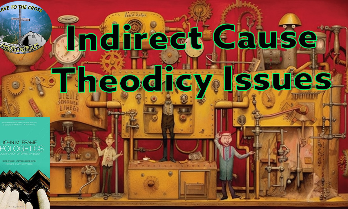 Indirect Cause Theodicy Issues