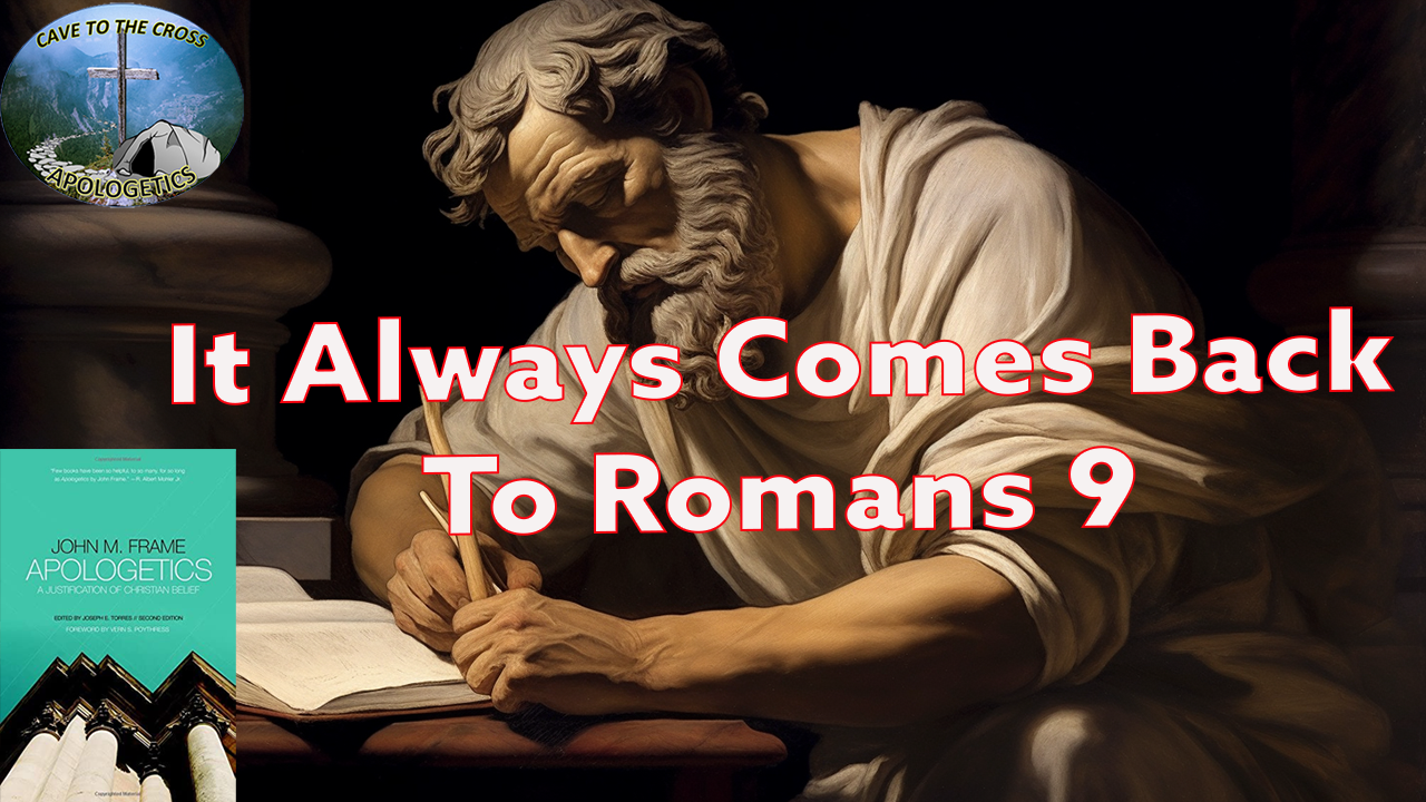 It Always Comes Back To Romans 9