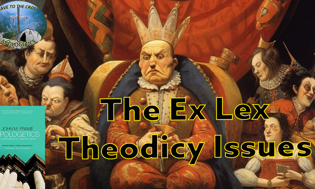 The Ex Lex Theodicy Issues