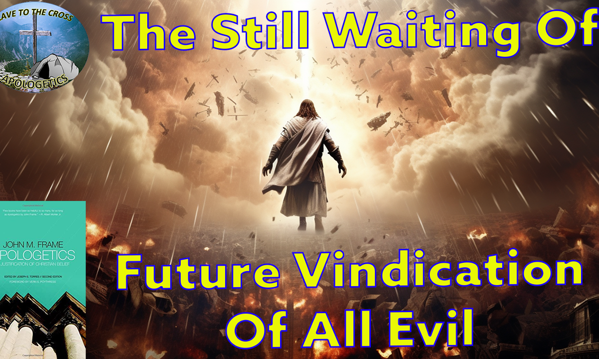Future Vindication Of All Evil