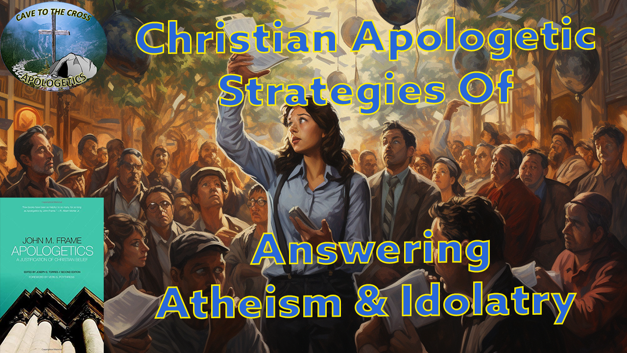 Answering Atheism & Idolatry