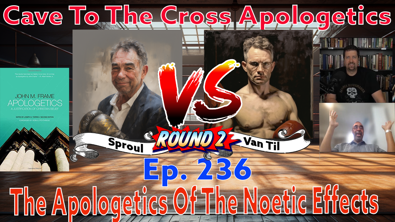 The Apologetics Of The Noetic Effects