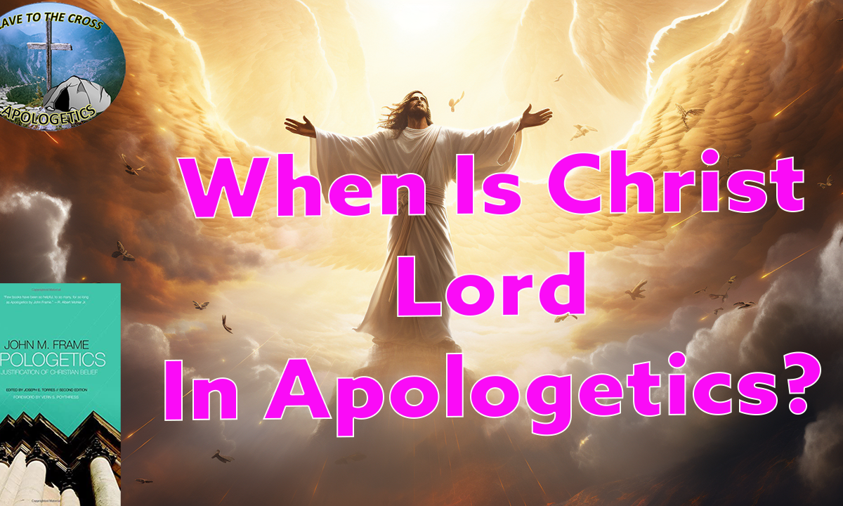 Christ Lord In Apologetics