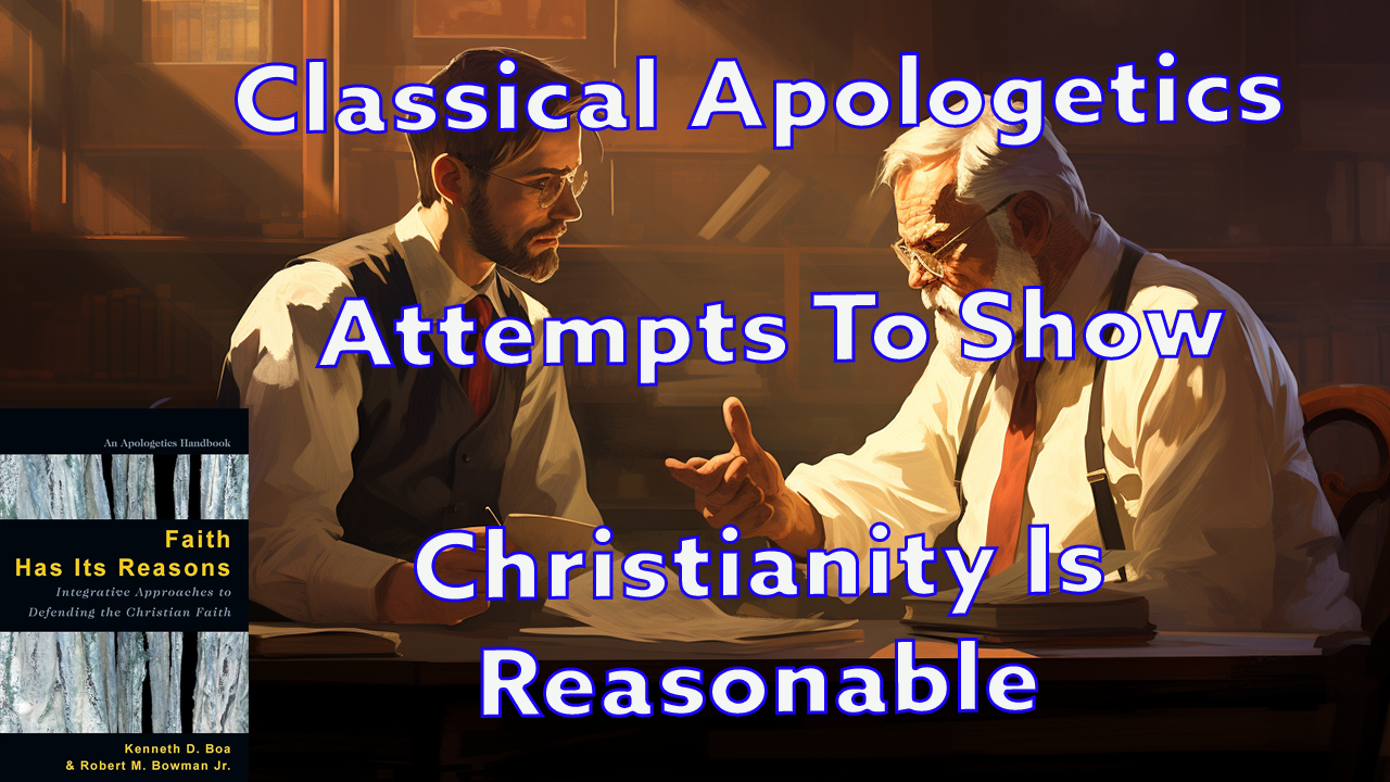 To Show Christianity Is Reasonable