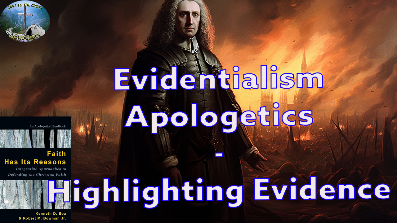 Evidentialism Apologetics - Highlighting Evidence