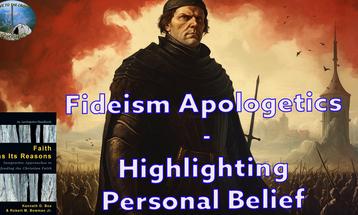Fideism Apologetics - Highlighting Personal Belief