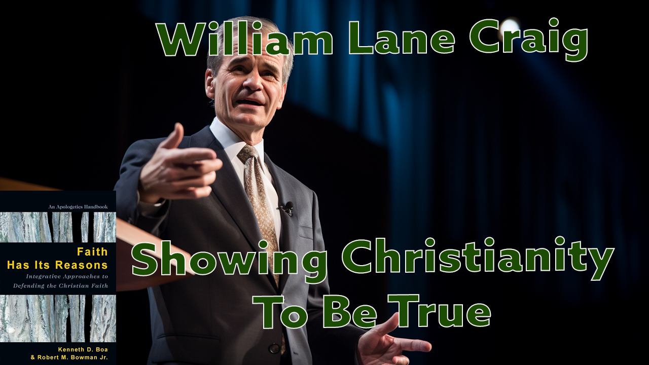 Showing Christianity To Be True