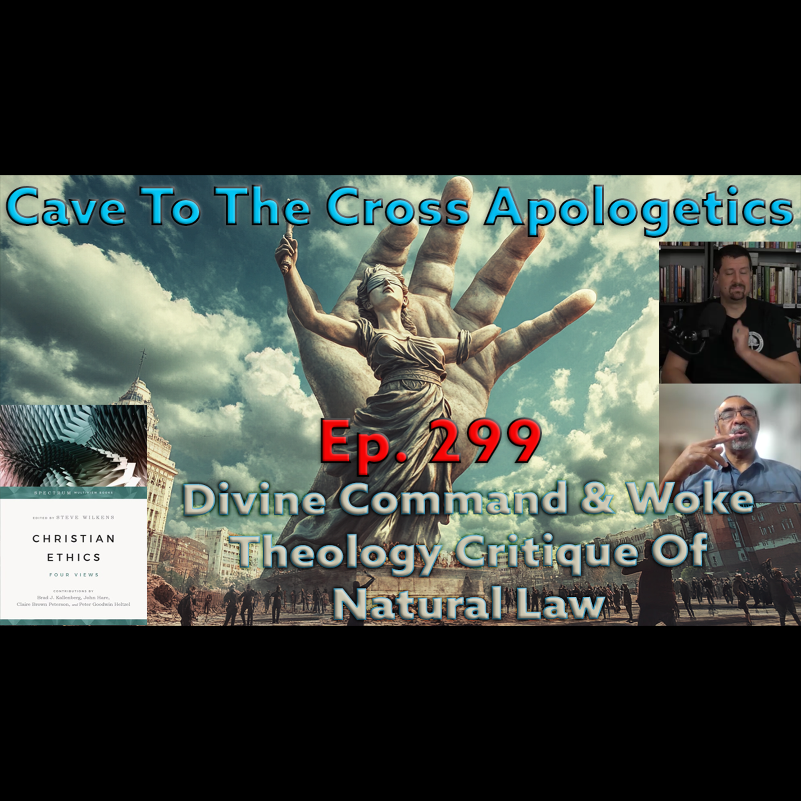 Divine Command & Woke Theology Critique Of Natural Law – Ep.299 – Christian Ethics – 4 Views – Responding To Natural Law Ethics – Part 2