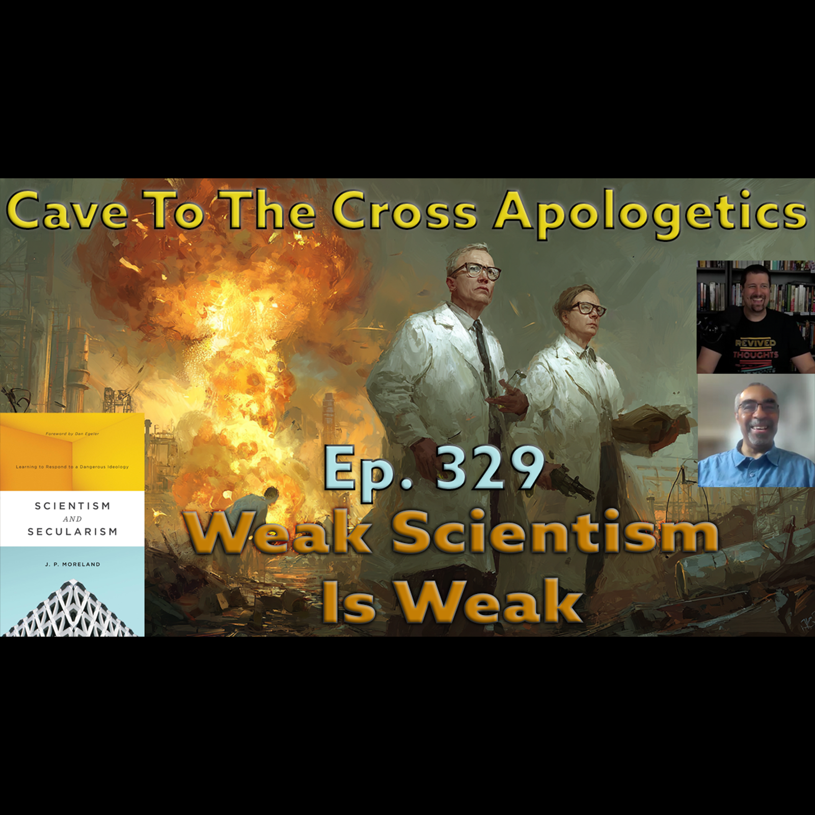 Weak Scientism Is Weak – Ep.329 – Scientism & Secularism – Why Weak Scientism Is No Better Weak Scientism Is Weak – Ep.329 – Scientism & Secularism – Why Weak Scientism Is No Better