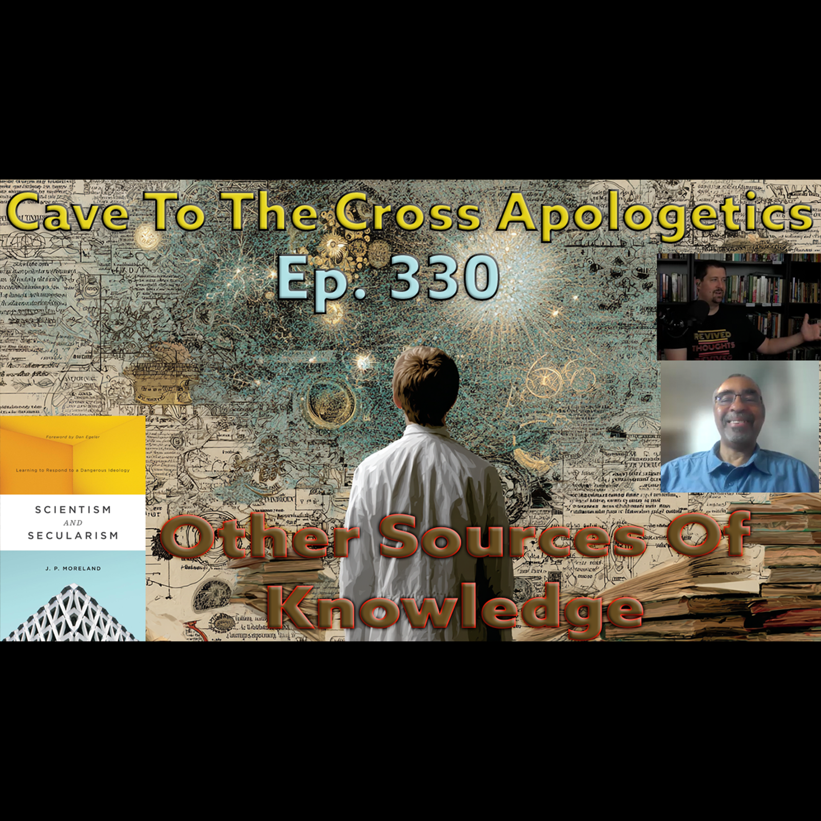 Other Sources Of Knowledge – Ep.330 – Scientism & Secularism – The Availability Of Non-Scientific Knowledge Other Sources Of Knowledge – Ep.330 – Scientism & Secularism – The Availability Of Non-Scientific Knowledge