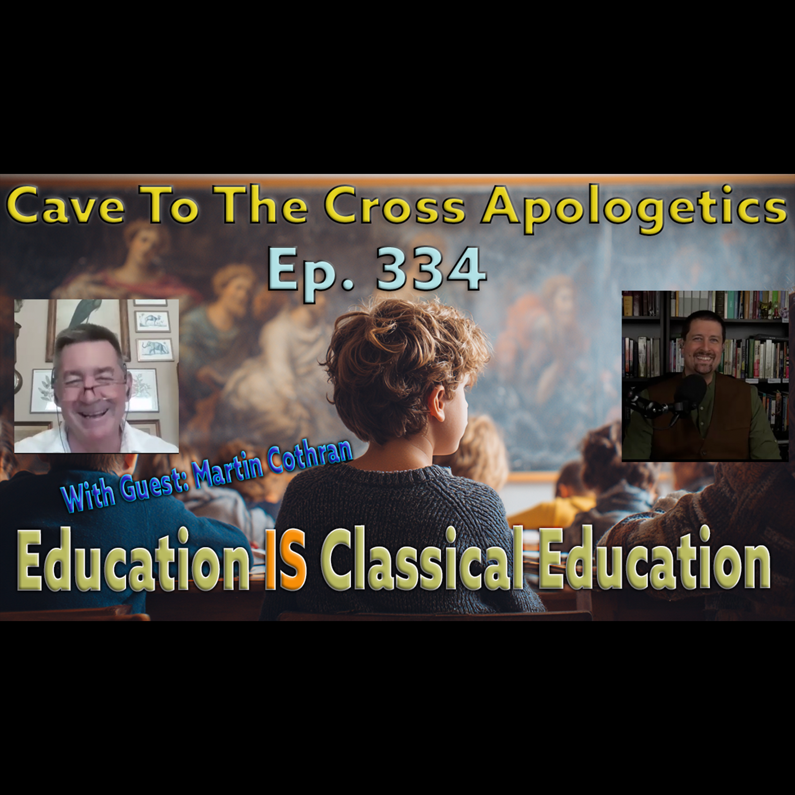Education Is Classical Education – Ep.334 – Martin Cothran Interview Education Is Classical Education – Ep.334 – Martin Cothran Interview