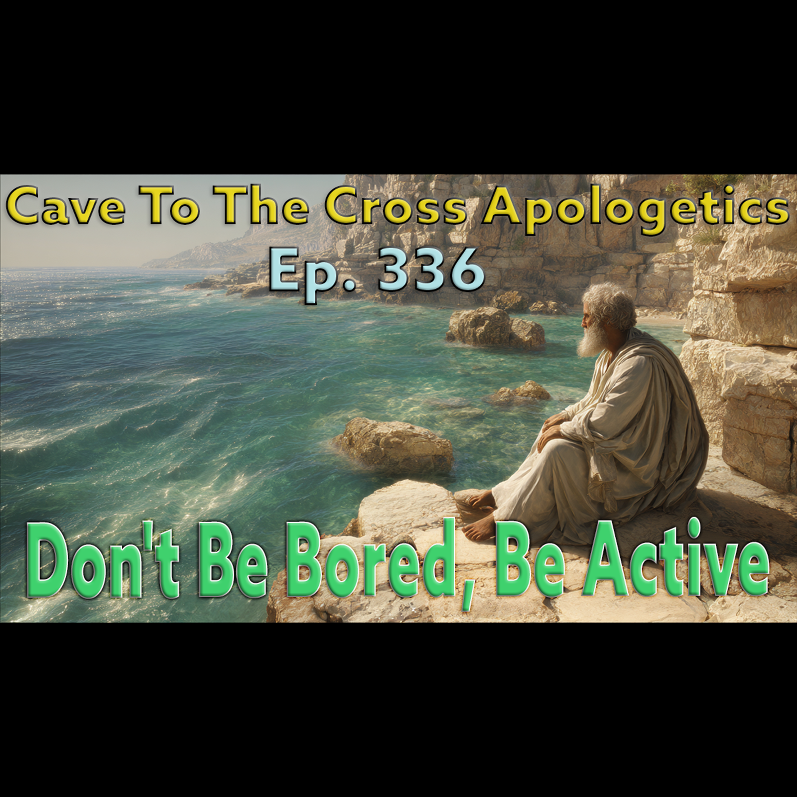 Don’t Be Bored, Be Active – Ep.336 – Titus 3:12-15 Sermon Don’t Be Bored, Be Active – Ep.336 – Titus 3:12-15 Sermon