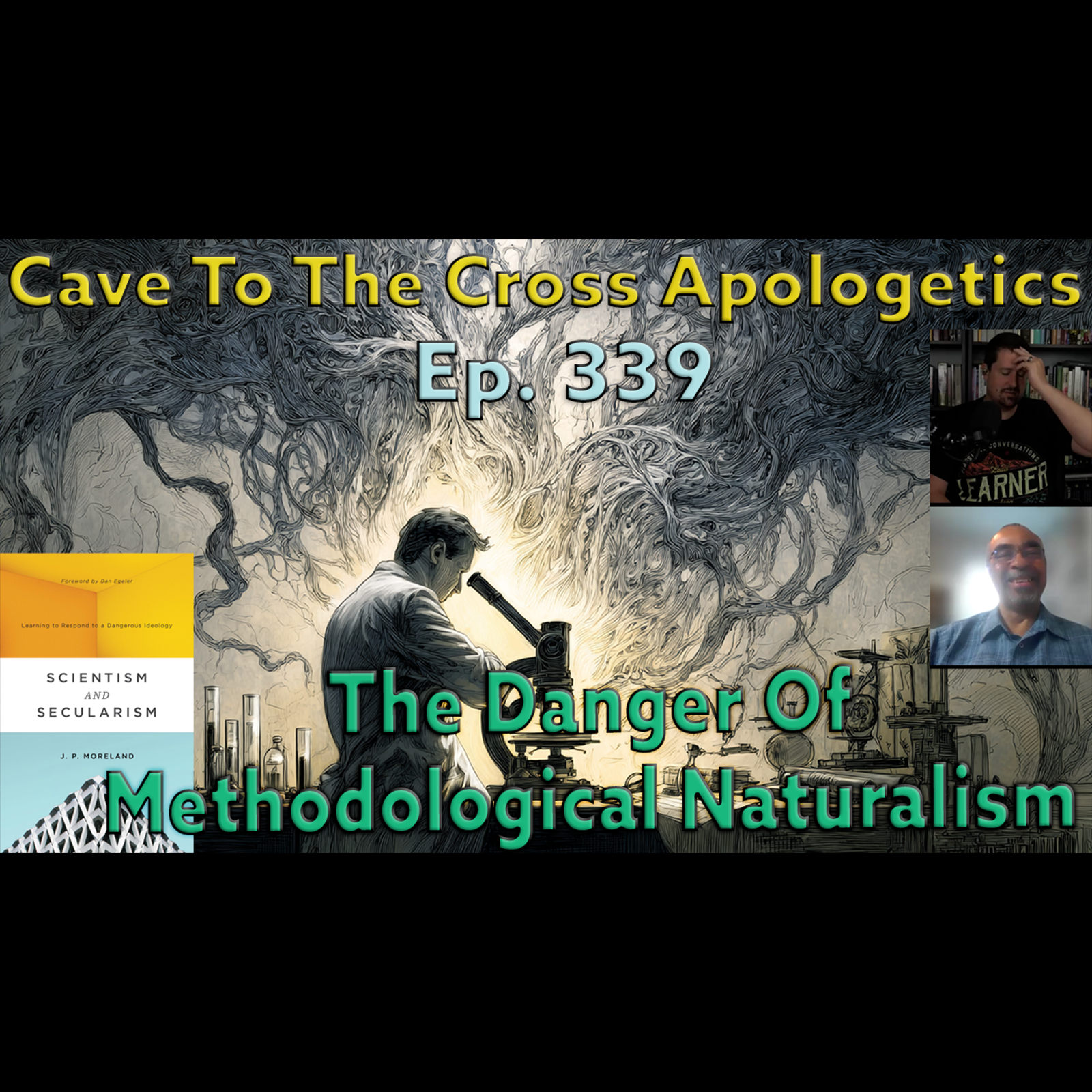 The Danger Of Methodological Naturalism – Ep.339 – Scientism & Secularism – Methodological Naturalism, Theistic Evolution, & Intelligent Design – Part 1 The Danger Of Methodological Naturalism – Ep.339 – Scientism & Secularism – Methodological Naturalism, Theistic Evolution, & Intelligent Design – Part 1