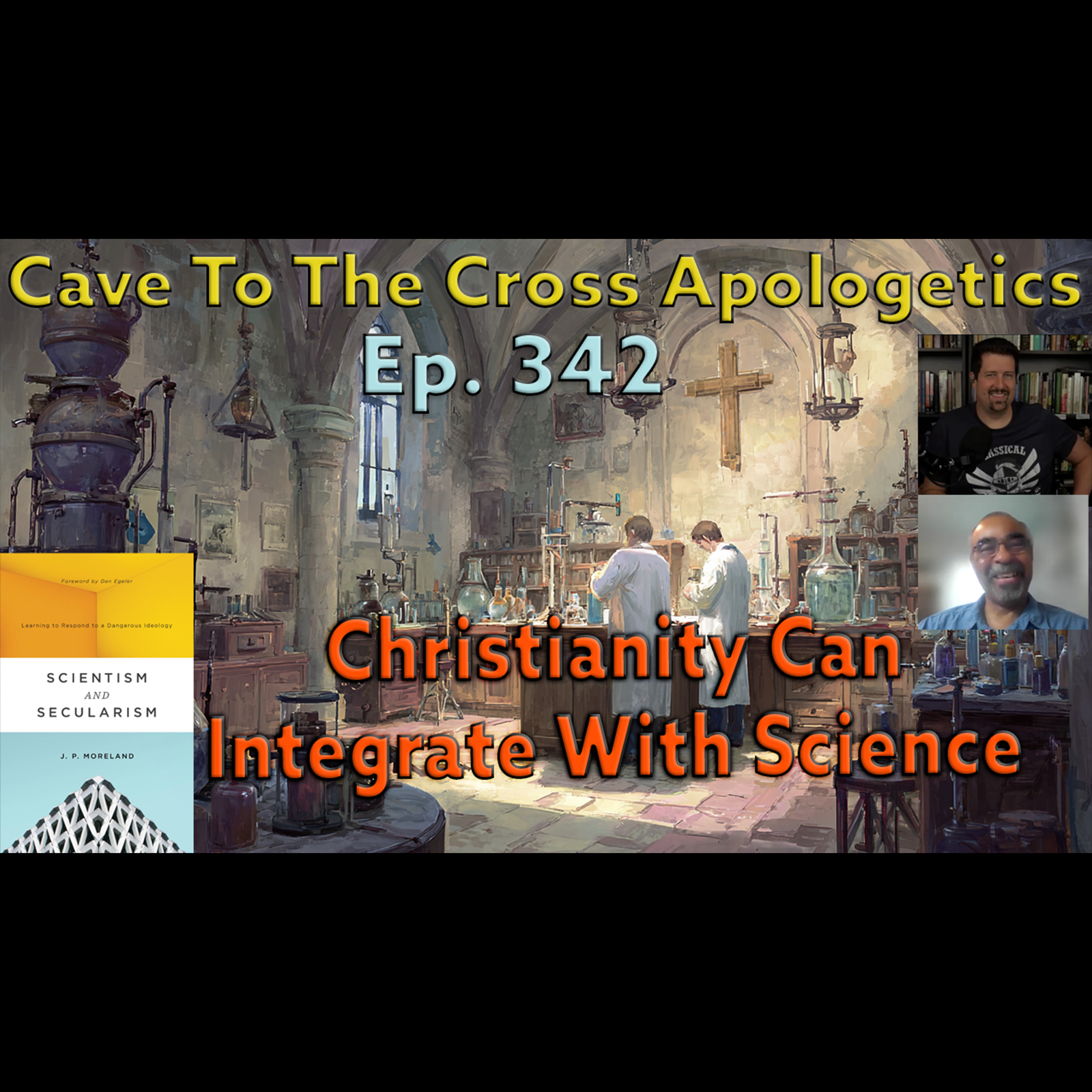 Christianity Can Integrate With Science – Ep.342 – Scientism & Secularism – The Importance Of Integrating Christianity And Science – Part 2 Christianity Can Integrate With Science – Ep.342 – Scientism & Secularism – The Importance Of Integrating Christianity And Science – Part 2