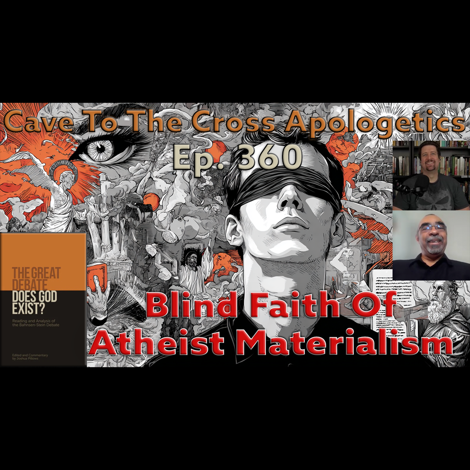 Blind Faith Of Atheist Materialism – Ep.360 – The Great Debate – Bahnsen’s 2nd Rebuttal – Part 1