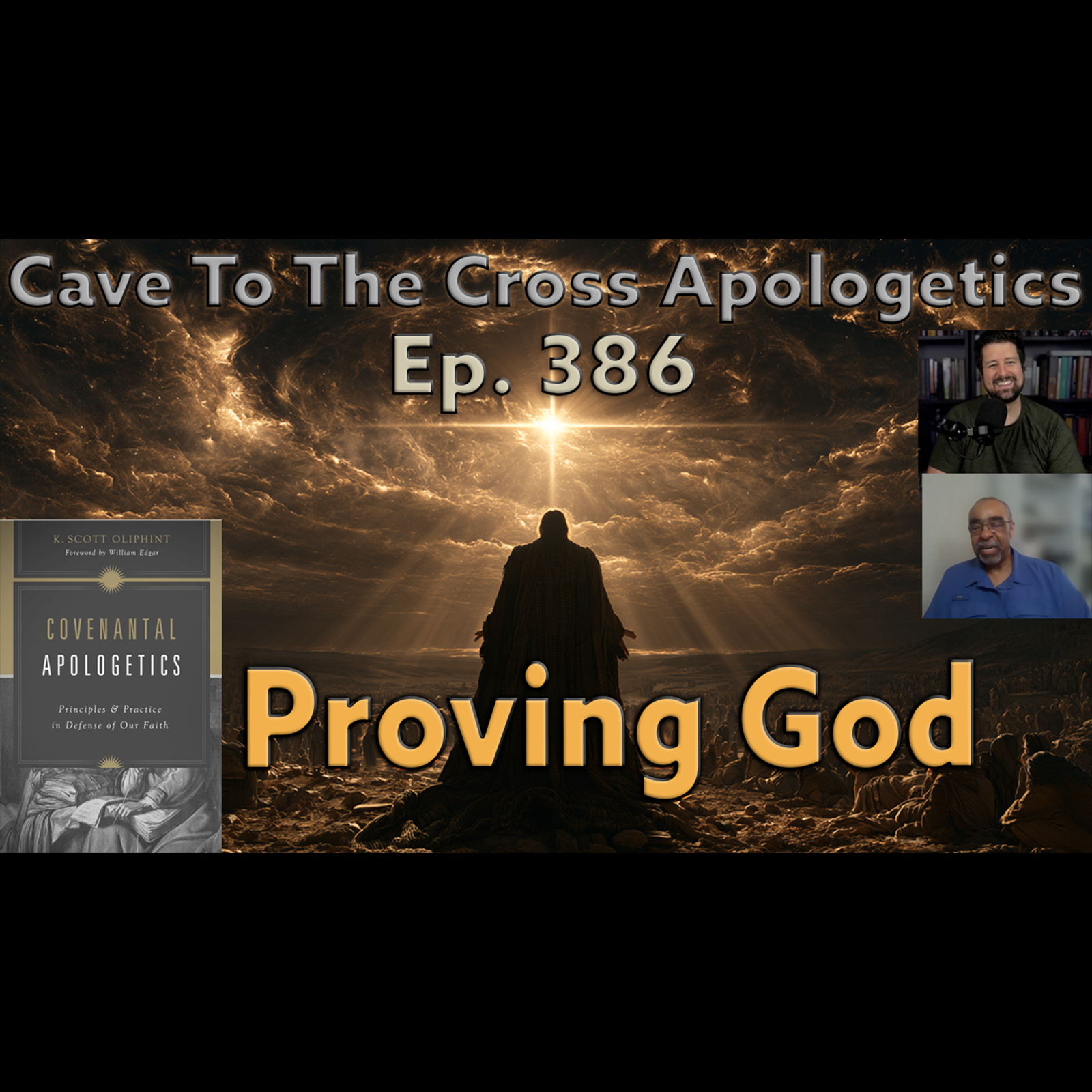 Proving God - Ep.386 - Covenantal Apologetics - Proof To All Men - Part 2