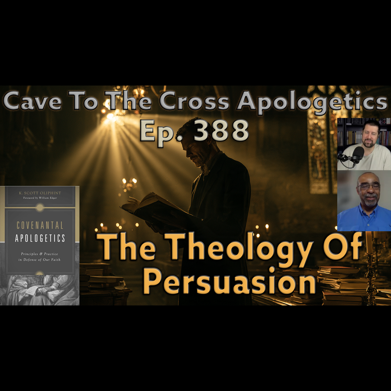 The Theology Of Persuasion - Ep.388 - Covenantal Apologetics - The Art Of Persuasion - Part 2