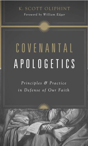 Covenantal Apologetics
